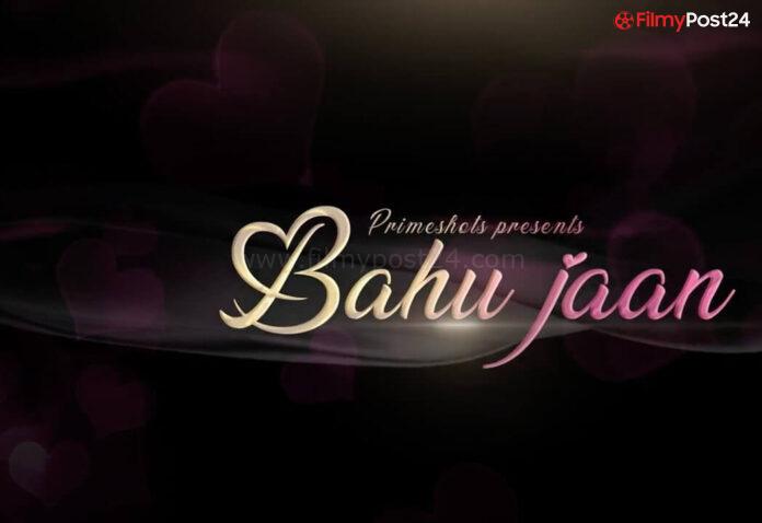 Bahu Jaan Web Series (2022) Prime Shots