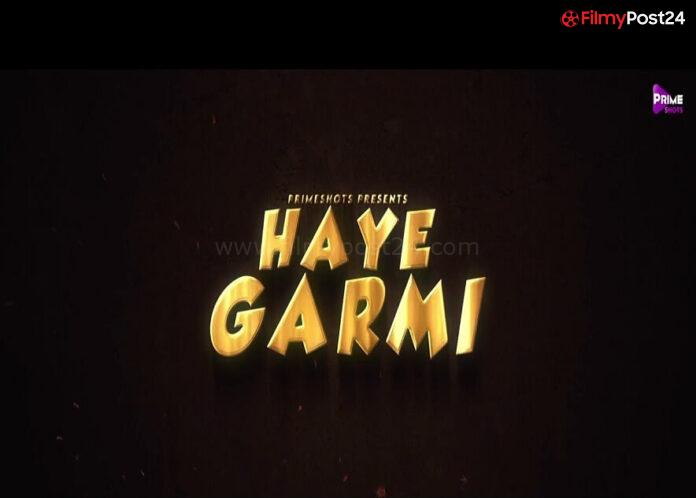Haye Garmi Web Series (2022) Prime Shots