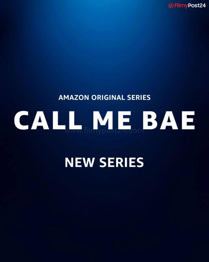 Call Me Bae Web Series Amazon Prime Video (2022)