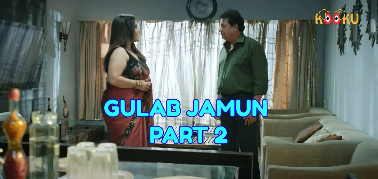 Gulab Jamun Part 2 Kooku Web Series Full Episodes: Watch Online, Download Website