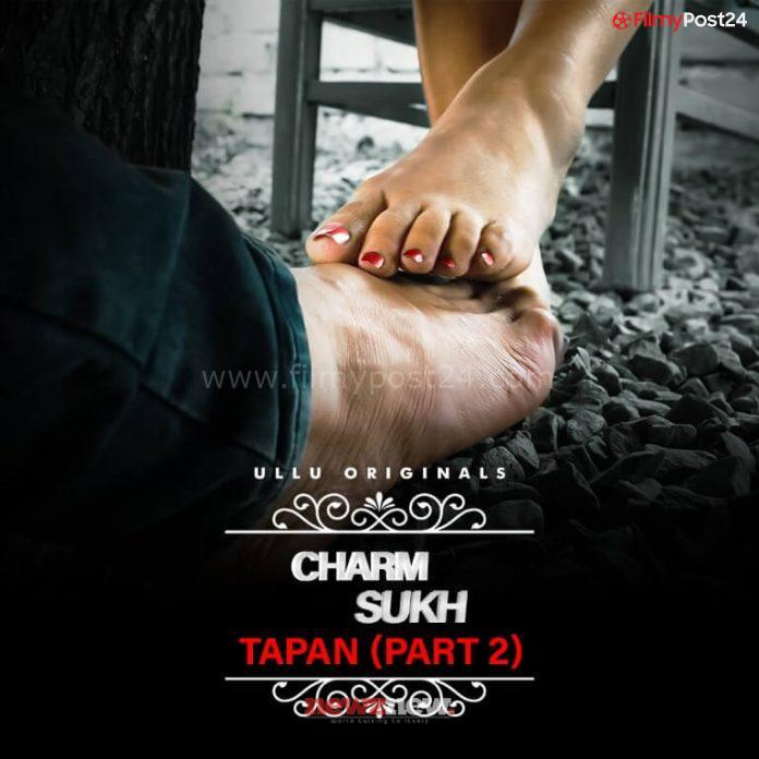 Charmsukh Tapan Part 2 Web Series (2022) Ullu